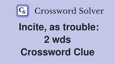 incite crossword clue|incite 3 12 letters.